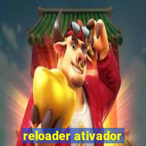 reloader ativador